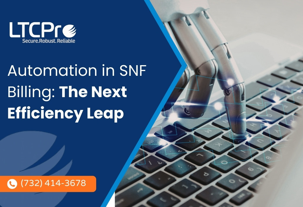 SNF billing automation workflow reducing claim touches and AR cycle time