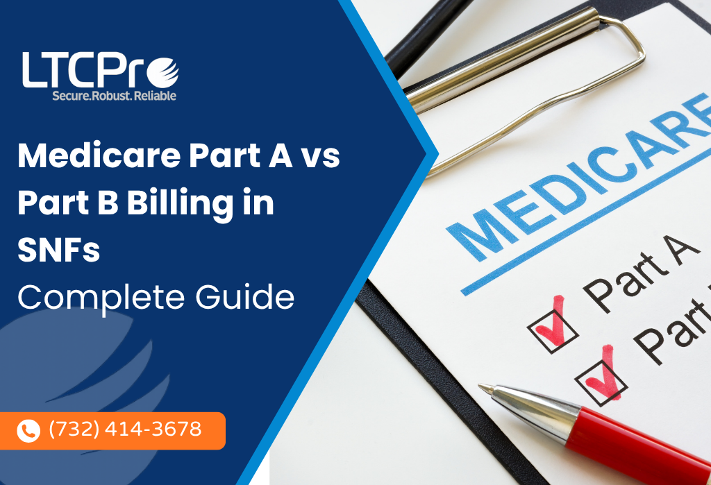 Medicare Part A vs Part B: The SNF Billing Workflow That Eliminates Denials for skilled nursing facility billing guidance.