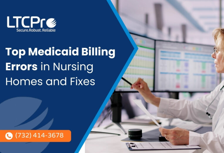 Infographic showing top Medicaid billing errors in nursing homes including payer path mistakes, eligibility gaps, and documentation failures
