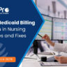 Infographic showing top Medicaid billing errors in nursing homes including payer path mistakes, eligibility gaps, and documentation failures