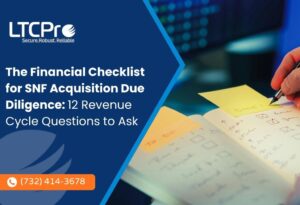 The Financial Checklist for SNF Acquisition Due Diligence: 12 Revenue Cycle Questions to Ask